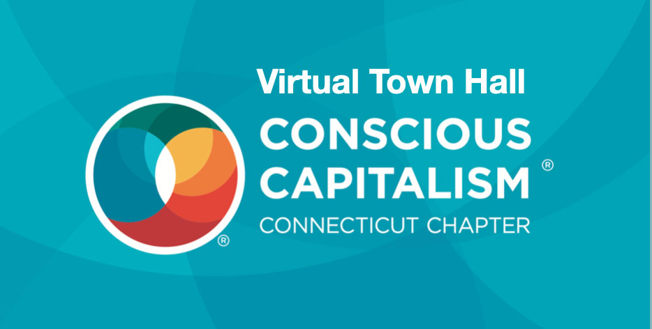 CT Conscious Capitalism CCC Virtual Town Hall
